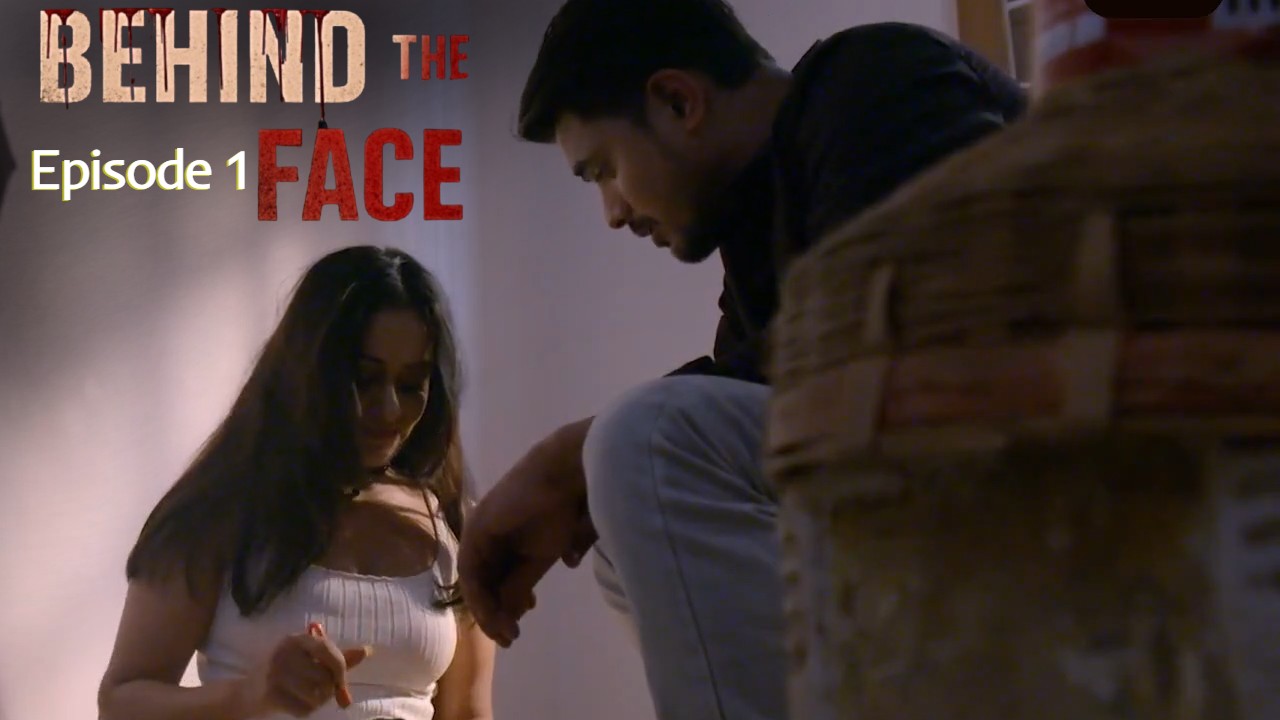 Behind The Face Episode 1 Web Series » AoMaal